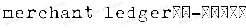 merchant ledger字体字体转换